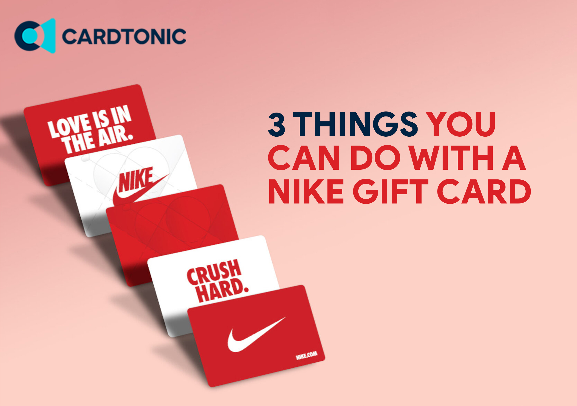 3 Things You Can Do With a Nike Gift Card - Cardtonic